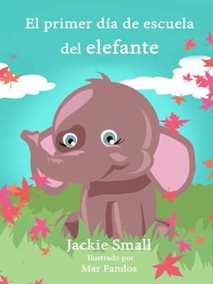 cover image of El primer día de escuela del elefante